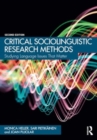 Critical Sociolinguistic Research Methods : Studying Language Issues That Matter - Book