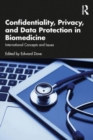 Confidentiality, Privacy, and Data Protection in Biomedicine : International Concepts and Issues - Book
