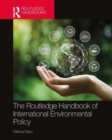 The Routledge Handbook of International Environmental Policy - Book