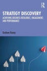 Strategy Discovery : Achieving Business Resilience, Engagement and Performance - Book