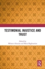 Testimonial Injustice and Trust - Book