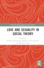 Love and Sexuality in Social Theory - Book