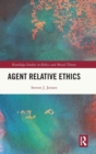 Agent Relative Ethics - Book