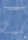 Topics in Korean Language and Culture: Volume One - Book