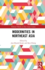 Modernities in Northeast Asia - Book