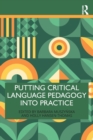 Putting Critical Language Pedagogy into Practice - Book