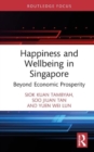 Happiness and Wellbeing in Singapore : Beyond Economic Prosperity - Book