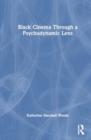 Black Film Through a Psychodynamic Lens - Book