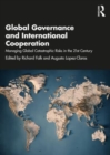 Global Governance and International Cooperation : Managing Global Catastrophic Risks in the 21st Century - Book