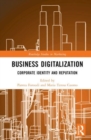 Business Digitalization : Corporate Identity and Reputation - Book