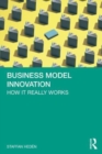 Business Model Innovation : How it really works - Book