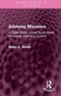 Advising Ministers : A Case-Study of the South West Economic Planning Council - Book