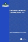 Bituminous Mixtures and Pavements VIII - Book