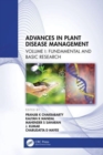 Advances in Plant Disease Management : Volume I: Fundamental and Basic Research - Book