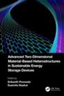 Advanced Two-Dimensional Material-Based Heterostructures in Sustainable Energy Storage Devices - Book