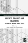 Agency, Change and Learning : Accounts of Internal Change Agents - Book