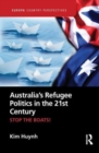 Australia’s Refugee Politics in the 21st Century : STOP THE BOATS! - Book