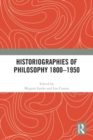 Historiographies of Philosophy 1800-1950 - Book
