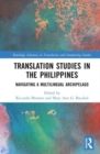 Translation Studies in the Philippines : Navigating a Multilingual Archipelago - Book