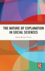 The Nature of Explanation in Social Sciences - Book