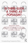 Is There Such a Thing as Populism? : 3 Provocations and 5 1/2 Proposals - Book