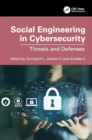 Social Engineering in Cybersecurity : Threats and Defenses - Book