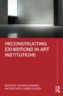 Reconstructing Exhibitions in Art Institutions - Book