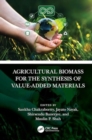 Agricultural Biomass for the Synthesis of Value-Added Materials - Book