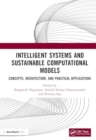 Intelligent Systems and Sustainable Computational Models : Concepts, Architecture, and Practical Applications - Book