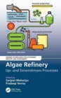 Algae Refinery : Up- and Downstream Processes - Book