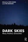 Dark Skies : Places, Practices, Communities - Book
