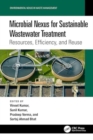 Microbial Nexus for Sustainable Wastewater Treatment : Resources, Efficiency, and Reuse - Book