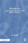 Art of the Cut : Conversations with Film and TV Editors, Volume II - Book