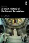 A Short History of the French Revolution - Book