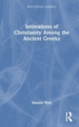 Intimations of Christianity Among the Ancient Greeks - Book