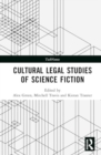 Cultural Legal Studies of Science Fiction - Book