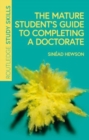 The Mature Student’s Guide to Completing a Doctorate - Book