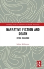 Narrative Fiction and Death : Dying Imagined - Book