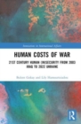 Human Costs of War : 21st Century Human (In)Security from 2003 Iraq to 2022 Ukraine - Book