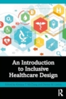 An Introduction to Inclusive Healthcare Design - Book