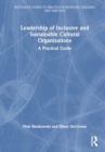 Leadership of Inclusive and Sustainable Cultural Organisations : A Practical Guide - Book