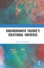 Rabindranath Tagore's Ideational Universe - Book