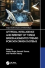 Artificial Intelligence and Internet of Things based Augmented Trends for Data Driven Systems - Book