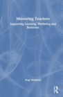 Mentoring Teachers : Supporting Learning, Wellbeing and Retention - Book