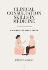 Clinical Consultation Skills in Medicine : A Primer for MRCP PACES - Book