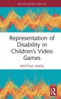 Representation of Disability in Children’s Video Games - Book