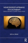 Neurodiversity-Affirming Psychotherapy : Clinical Pathways to Autistic Mental Health - Book