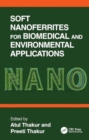 Soft Nanoferrites for Biomedical and Environmental Applications - Book