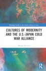 Cultures of Modernity and the U.S.-Japan Cold War Alliance - Book