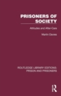 Prisoners of Society : Attitudes and After-Care - Book